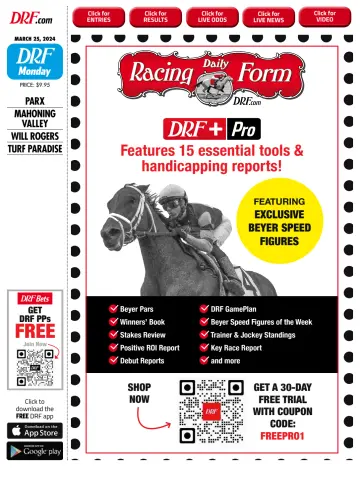 Daily Racing Form National Digital Edition - 25 Mar 2024
