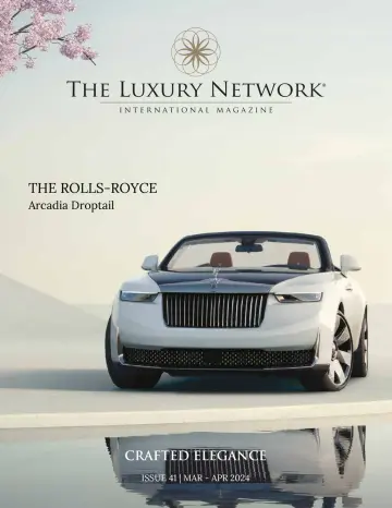 The Luxury Network Magazine - 1 Maw 2024