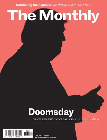 The Monthly (Australia) - 1 Apr 2018