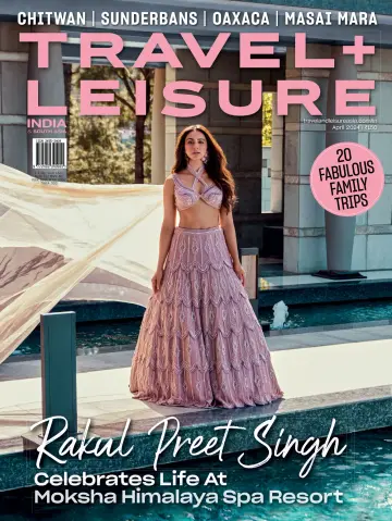 Travel + Leisure - India & South Asia - 17 4월 2024