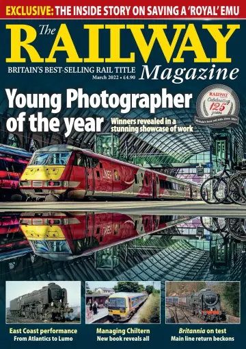 The Railway Magazine - 28 Feb 2022
