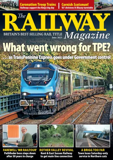 The Railway Magazine - 05 июн. 2023