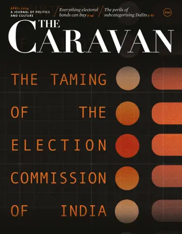 The Caravan Magazine - 1 Apr 2024