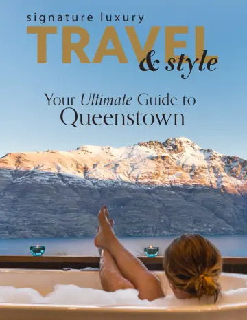 Signature Luxury Travel & Style – Your Ultimate Guide to Queenstown - 16 4월 2021