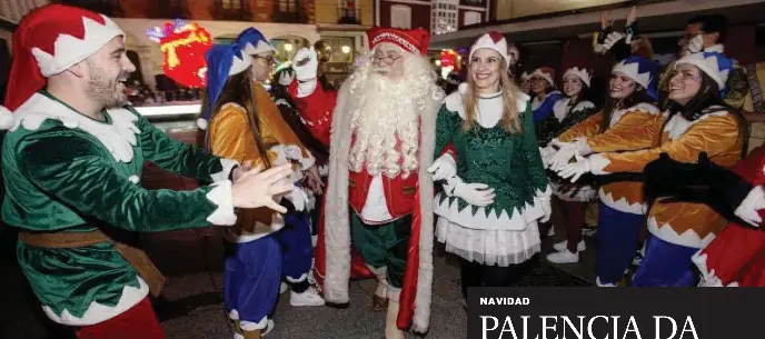 PALENCIA DA LA BIENVENIDA A PAPÁ NOEL