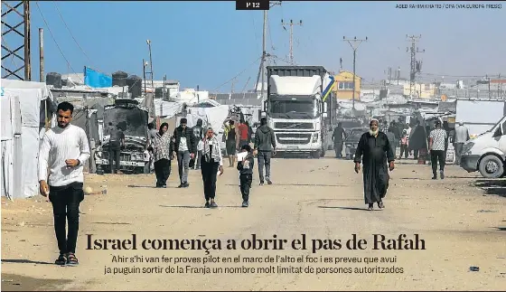 ISRAEL COMENÇA A OBRIR EL PAS DE RAFAH
