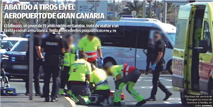 ABATIDO A TIROS EN EL AEROPUERTO DE GRAN CANARIA
