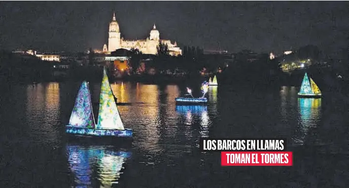 LOS BARCOS EN LLAMAS TOMAN EL TORMES