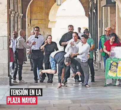 TENSIÓN EN LA PLAZA MAYOR