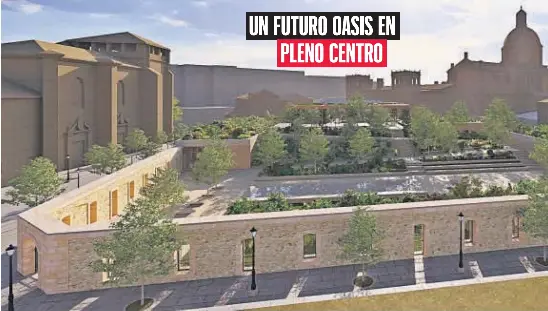 UN FUTURO OASIS EN PLENO CENTRO
