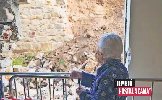 “TEMBLÓ
HASTA LA CAMA”