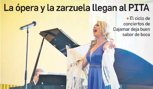 LA ÓPERA Y LA ZARZUELA LLEGAN AL PITA