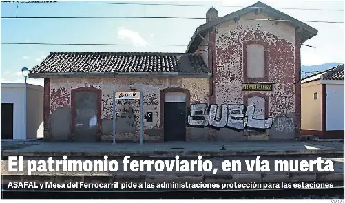 EL PATRIMONIO FERROVIARIO, EN VÍA MUERTA