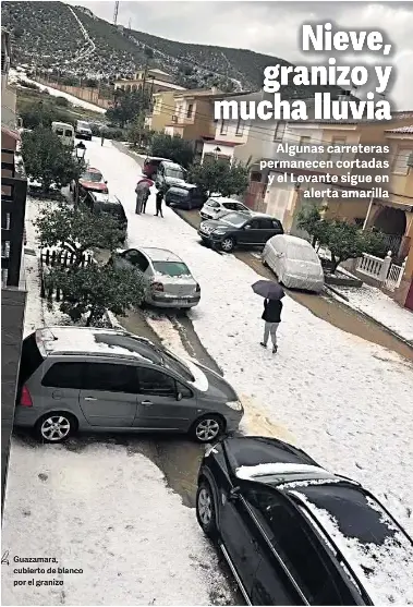 NIEVE, GRANIZO Y MUCHA LLUVIA
