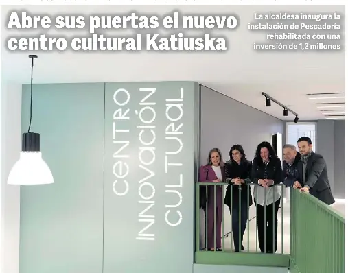 ABRE SUS PUERTAS EL NUEVO CENTRO CULTURAL KATIUSKA