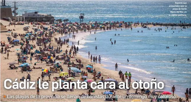 CÁDIZ LE PLANTA CARA AL OTOÑO