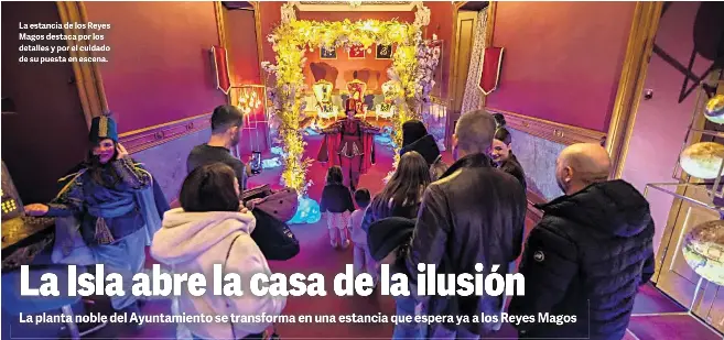 LA ISLA ABRE LA CASA DE LA ILUSIÓN