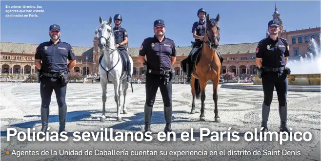 POLICÍAS SEVILLANOS EN EL PARÍS OLÍMPICO