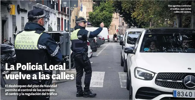 LA POLICÍA LOCAL VUELVE A LAS CALLES