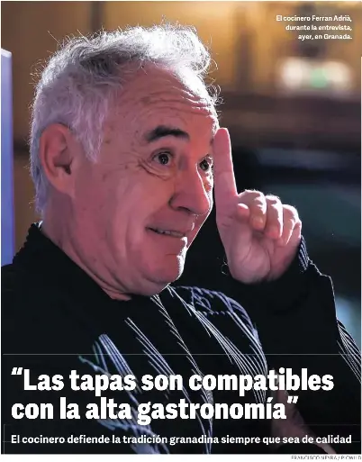 “LAS TAPAS SON COMPATIBLES CON LA ALTA GASTRONOMÍA”