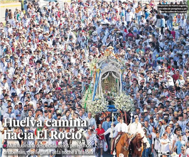 HUELVA CAMINA HACIA EL ROCÍO