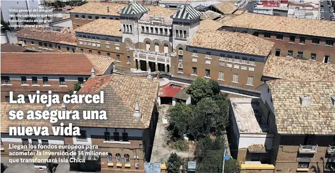 LA VIEJA CÁRCEL SE ASEGURA UNA NUEVA VIDA