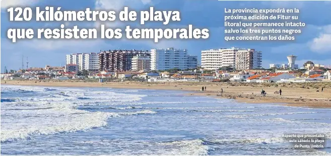 120 KILÓMETROS DE PLAYA QUE RESISTEN LOS TEMPORALES