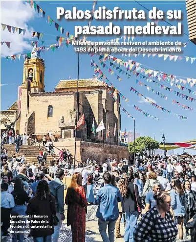 PALOS DISFRUTA DE SU PASADO MEDIEVAL