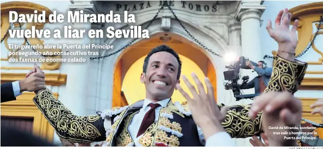 DAVID DE MIRANDA LA VUELVE A LIAR EN SEVILLA