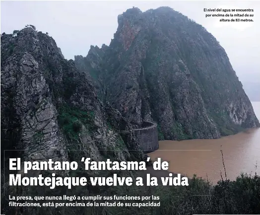 EL PANTANO ‘FANTASMA’ DE MONTEJAQUE VUELVE A LA VIDA