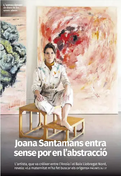 JOANA SANTAMANS ENTRA SENSE POR EN L’ABSTRACCIÓ