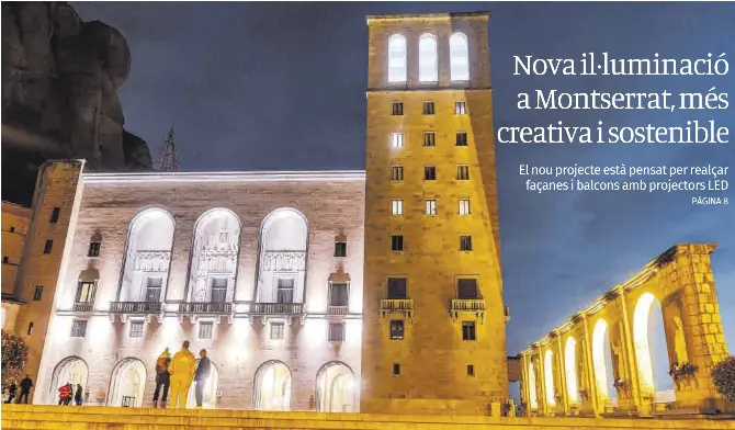 NOVA IL·LUMINACIÓ A MONTSERRAT, MÉS CREATIVA I SOSTENIBLE