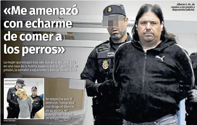 «ME AMENAZÓ CON ECHARME DE COMER A LOS PERROS»