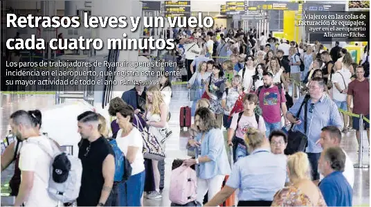RETRASOS LEVES Y UN VUELO CADA CUATRO MINUTOS
