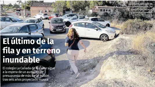 EL ÚLTIMO DE LA FILA Y EN TERRENO INUNDABLE