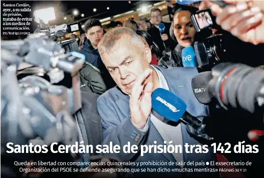 SANTOS CERDÁN SALE DE PRISIÓN TRAS 142 DÍAS