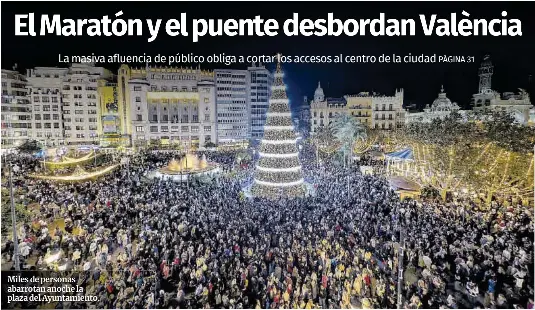 EL MARATÓN Y EL PUENTE DESBORDAN VALÈNCIA