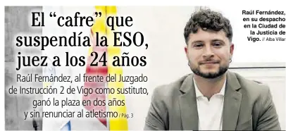 EL “CAFRE” QUE SUSPENDÍA LA ESO, JUEZ A LOS 24 AÑOS