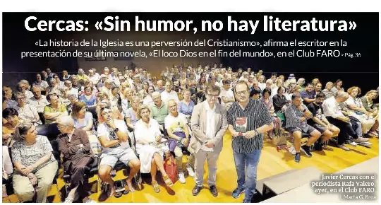 CERCAS: « SIN HUMOR, NO HAY LITERATURA »