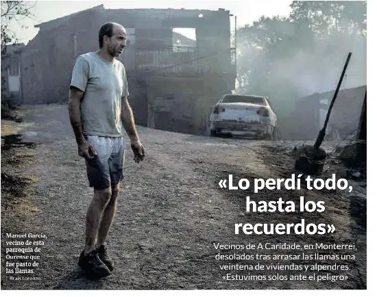 « LO PERDÍ TODO, HASTA LOS RECUERDOS »