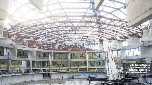 UNA ‘ MEGACÚPULA’ FRENTE A BASTIAGUEIRO