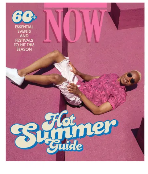 NOW Magazine - Hot Summer Guide