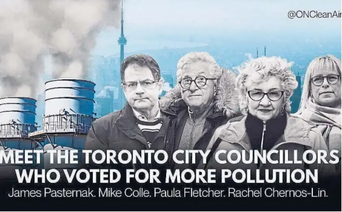 The Ontario Clean Air Alliance, a longrunning advocacy group, ran a post on its website with the caption, “Meet the four Toronto councillors who voted for more pollution.”